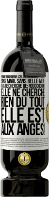 49,95 € Envoi gratuit | Vin rouge Édition Premium MBS® Réserve Femme mignonne, célibataire, intelligente, sans mari, sans belle-mère, à la recherche de: Noooooooon! Elle ne cherche rien du to Étiquette Blanche. Étiquette personnalisable Réserve 12 Mois Récolte 2015 Tempranillo