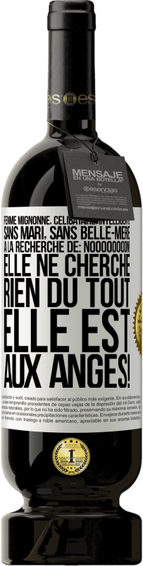 49,95 € Envoi gratuit | Vin rouge Édition Premium MBS® Réserve Femme mignonne, célibataire, intelligente, sans mari, sans belle-mère, à la recherche de: Noooooooon! Elle ne cherche rien du to Étiquette Blanche. Étiquette personnalisable Réserve 12 Mois Récolte 2015 Tempranillo