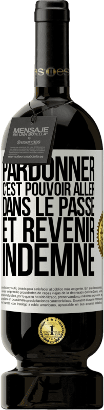 49,95 € Envoi gratuit | Vin rouge Édition Premium MBS® Réserve Pardonner, c'est pouvoir aller dans le passé et revenir indemne Étiquette Blanche. Étiquette personnalisable Réserve 12 Mois Récolte 2016 Tempranillo