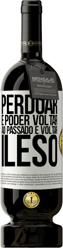 49,95 € Envio grátis | Vinho tinto Edição Premium MBS® Reserva Perdoar é poder voltar ao passado e voltar ileso Etiqueta Branca. Etiqueta personalizável Reserva 12 Meses Colheita 2016 Tempranillo