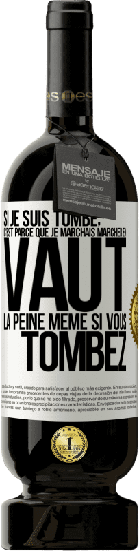 49,95 € Envoi gratuit | Vin rouge Édition Premium MBS® Réserve Si je suis tombé, c'est parce que je marchais. Marcher en vaut la peine même si vous tombez Étiquette Blanche. Étiquette personnalisable Réserve 12 Mois Récolte 2015 Tempranillo