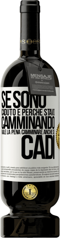49,95 € Spedizione Gratuita | Vino rosso Edizione Premium MBS® Riserva Se sono caduto è perché stavo camminando. Vale la pena camminare anche se cadi Etichetta Bianca. Etichetta personalizzabile Riserva 12 Mesi Raccogliere 2016 Tempranillo