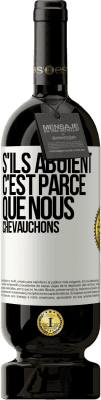 49,95 € Envoi gratuit | Vin rouge Édition Premium MBS® Réserve S'ils aboient, c'est parce que nous chevauchons Étiquette Blanche. Étiquette personnalisable Réserve 12 Mois Récolte 2014 Tempranillo