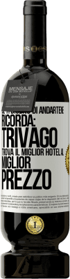 49,95 € Spedizione Gratuita | Vino rosso Edizione Premium MBS® Riserva Se ti dicono di andartene, ricorda: Trivago trova il miglior hotel al miglior prezzo Etichetta Bianca. Etichetta personalizzabile Riserva 12 Mesi Raccogliere 2015 Tempranillo