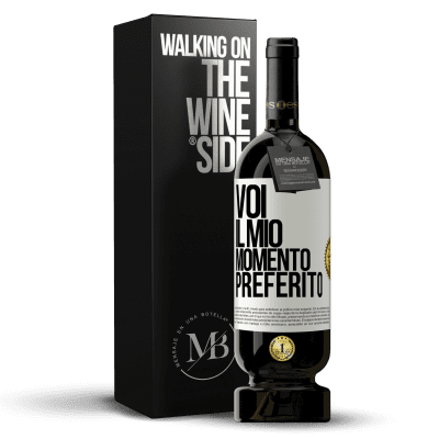 «Voi. Il mio momento preferito» Edizione Premium MBS® Riserva