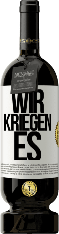 49,95 € Kostenloser Versand | Rotwein Premium Ausgabe MBS® Reserve Wir kriegen es Weißes Etikett. Anpassbares Etikett Reserve 12 Monate Ernte 2014 Tempranillo