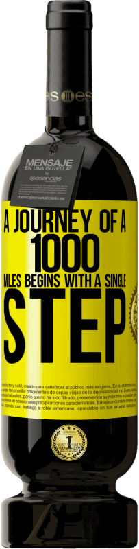 49,95 € Free Shipping | Red Wine Premium Edition MBS® Reserve A journey of a thousand miles begins with a single step Yellow Label. Customizable label Reserve 12 Months Harvest 2015 Tempranillo