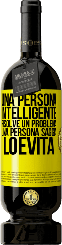 49,95 € Spedizione Gratuita | Vino rosso Edizione Premium MBS® Riserva Una persona intelligente risolve un problema. Una persona saggia lo evita Etichetta Gialla. Etichetta personalizzabile Riserva 12 Mesi Raccogliere 2016 Tempranillo