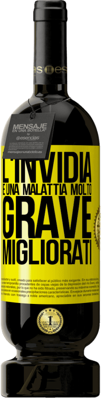 49,95 € Spedizione Gratuita | Vino rosso Edizione Premium MBS® Riserva L'invidia è una malattia molto grave, migliorati Etichetta Gialla. Etichetta personalizzabile Riserva 12 Mesi Raccogliere 2015 Tempranillo