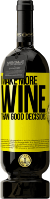 49,95 € Бесплатная доставка | Красное вино Premium Edition MBS® Бронировать Я делаю больше вина, чем хорошие решения Желтая этикетка. Настраиваемая этикетка Бронировать 12 Месяцы Урожай 2014 Tempranillo