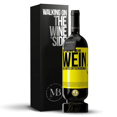 «Ich treffe mehr Wein als gute Entscheidungen» Premium Ausgabe MBS® Reserve