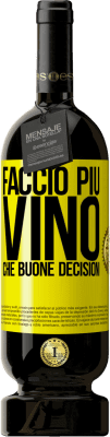 49,95 € Spedizione Gratuita | Vino rosso Edizione Premium MBS® Riserva Faccio più vino che buone decisioni Etichetta Gialla. Etichetta personalizzabile Riserva 12 Mesi Raccogliere 2015 Tempranillo