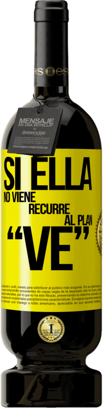 49,95 € 送料無料 | 赤ワイン プレミアム版 MBS® 予約する Si ella no viene, recurre al plan VE 黄色のラベル. カスタマイズ可能なラベル 予約する 12 月 収穫 2016 Tempranillo