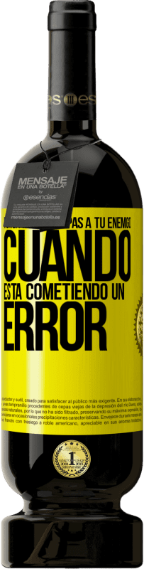 49,95 € Envío gratis | Vino Tinto Edición Premium MBS® Reserva Nunca interrumpas a tu enemigo cuando está cometiendo un error Etiqueta Amarilla. Etiqueta personalizable Reserva 12 Meses Cosecha 2016 Tempranillo