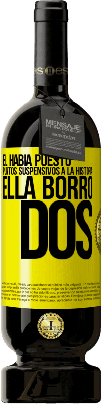 49,95 € Envío gratis | Vino Tinto Edición Premium MBS® Reserva Él había puesto puntos suspensivos a la historia, ella borró dos Etiqueta Amarilla. Etiqueta personalizable Reserva 12 Meses Cosecha 2015 Tempranillo