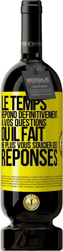 49,95 € Envoi gratuit | Vin rouge Édition Premium MBS® Réserve Le temps répond définitivement à vos questions ou il fait ne plus vous soucier des réponses Étiquette Jaune. Étiquette personnalisable Réserve 12 Mois Récolte 2015 Tempranillo