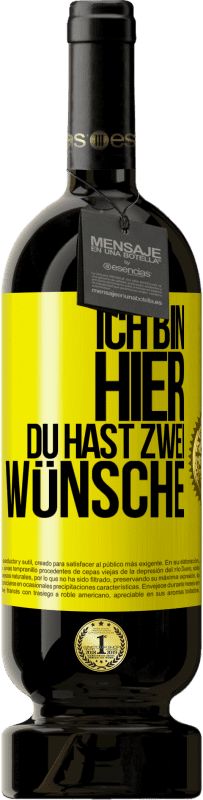 49,95 € Kostenloser Versand | Rotwein Premium Ausgabe MBS® Reserve Ich bin hier. Du hast zwei Wünsche Gelbes Etikett. Anpassbares Etikett Reserve 12 Monate Ernte 2014 Tempranillo