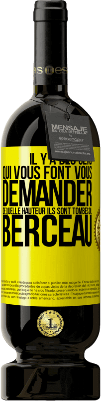 49,95 € Envoi gratuit | Vin rouge Édition Premium MBS® Réserve Il y a des gens qui vous font vous demander de quelle hauteur ils sont tombés du berceau Étiquette Jaune. Étiquette personnalisable Réserve 12 Mois Récolte 2015 Tempranillo