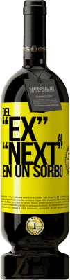 49,95 € 送料無料 | 赤ワイン プレミアム版 MBS® 予約する Del EX al NEXT en un sorbo 黄色のラベル. カスタマイズ可能なラベル 予約する 12 月 収穫 2015 Tempranillo