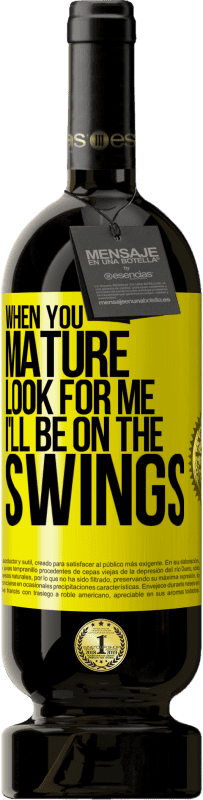49,95 € 送料無料 | 赤ワイン プレミアム版 MBS® 予約する 成熟したら私を探してください。ブランコに乗るよ 黄色のラベル. カスタマイズ可能なラベル 予約する 12 月 収穫 2016 Tempranillo