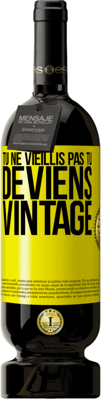 49,95 € Envoi gratuit | Vin rouge Édition Premium MBS® Réserve Tu ne vieillis pas, tu deviens vintage Étiquette Jaune. Étiquette personnalisable Réserve 12 Mois Récolte 2015 Tempranillo