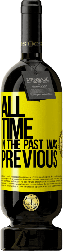 49,95 € 免费送货 | 红酒 高级版 MBS® 预订 过去的时间更早 黄色标签. 可自定义的标签 预订 12 个月 收成 2016 Tempranillo