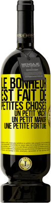 49,95 € Envoi gratuit | Vin rouge Édition Premium MBS® Réserve Le bonheur est fait de petites choses: un petit yacht, un petit manoir, une petite fortune Étiquette Jaune. Étiquette personnalisable Réserve 12 Mois Récolte 2014 Tempranillo