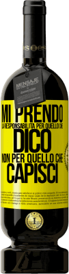 49,95 € Spedizione Gratuita | Vino rosso Edizione Premium MBS® Riserva Mi prendo la responsabilità per quello che dico, non per quello che capisci Etichetta Gialla. Etichetta personalizzabile Riserva 12 Mesi Raccogliere 2015 Tempranillo