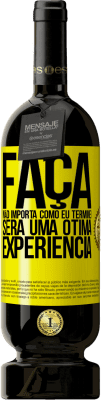 49,95 € Envio grátis | Vinho tinto Edição Premium MBS® Reserva Faça, não importa como eu terminei, será uma ótima experiência Etiqueta Amarela. Etiqueta personalizável Reserva 12 Meses Colheita 2016 Tempranillo