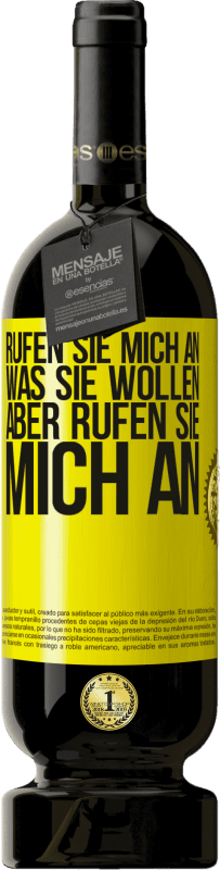 49,95 € Kostenloser Versand | Rotwein Premium Ausgabe MBS® Reserve Rufen Sie mich an, was Sie wollen, aber rufen Sie mich an Gelbes Etikett. Anpassbares Etikett Reserve 12 Monate Ernte 2015 Tempranillo