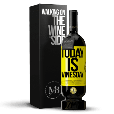 «Today is winesday!» Premium Ausgabe MBS® Reserve