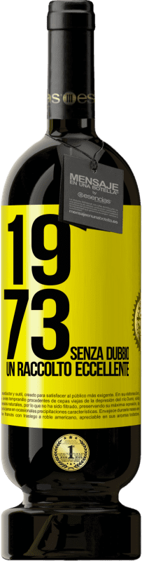 49,95 € Spedizione Gratuita | Vino rosso Edizione Premium MBS® Riserva 1973. Senza dubbio, un raccolto eccellente Etichetta Gialla. Etichetta personalizzabile Riserva 12 Mesi Raccogliere 2016 Tempranillo