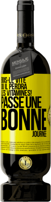 49,95 € Envoi gratuit | Vin rouge Édition Premium MBS® Réserve Bois-le vite ou il perdra les vitamines! Passe une bonne journée Étiquette Jaune. Étiquette personnalisable Réserve 12 Mois Récolte 2015 Tempranillo