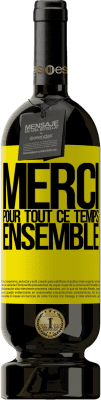 49,95 € Envoi gratuit | Vin rouge Édition Premium MBS® Réserve Merci pour tout ce temps ensemble Étiquette Jaune. Étiquette personnalisable Réserve 12 Mois Récolte 2016 Tempranillo
