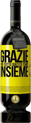 49,95 € Spedizione Gratuita | Vino rosso Edizione Premium MBS® Riserva Grazie per tutto questo tempo insieme Etichetta Gialla. Etichetta personalizzabile Riserva 12 Mesi Raccogliere 2015 Tempranillo