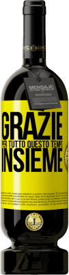 49,95 € Spedizione Gratuita | Vino rosso Edizione Premium MBS® Riserva Grazie per tutto questo tempo insieme Etichetta Gialla. Etichetta personalizzabile Riserva 12 Mesi Raccogliere 2016 Tempranillo