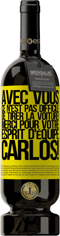 49,95 € Envoi gratuit | Vin rouge Édition Premium MBS® Réserve Avec toi, c'est facile de montrer l'exemple! Merci pour ton esprit d'équipe, Carlos! Étiquette Jaune. Étiquette personnalisable Réserve 12 Mois Récolte 2015 Tempranillo