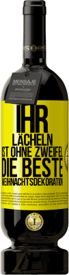 49,95 € Kostenloser Versand | Rotwein Premium Ausgabe MBS® Reserve Ihr Lächeln ist ohne Zweifel die beste Weihnachtsdekoration Gelbes Etikett. Anpassbares Etikett Reserve 12 Monate Ernte 2015 Tempranillo