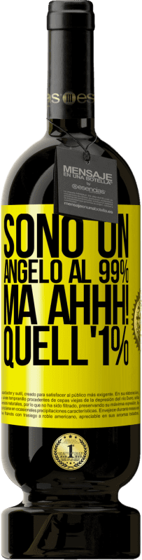 49,95 € Spedizione Gratuita | Vino rosso Edizione Premium MBS® Riserva Sono un angelo al 99%, ma ahhh! quell'1% Etichetta Gialla. Etichetta personalizzabile Riserva 12 Mesi Raccogliere 2015 Tempranillo