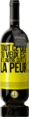 49,95 € Envoi gratuit | Vin rouge Édition Premium MBS® Réserve Tout ce que tu veux est de l'autre côté de la peur Étiquette Jaune. Étiquette personnalisable Réserve 12 Mois Récolte 2016 Tempranillo