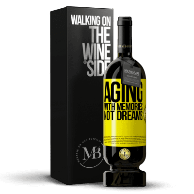 «Aging with memories, not dreams» Premium Edition MBS® Reserve