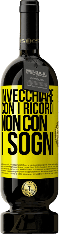 49,95 € Spedizione Gratuita | Vino rosso Edizione Premium MBS® Riserva Invecchiare con i ricordi, non con i sogni Etichetta Gialla. Etichetta personalizzabile Riserva 12 Mesi Raccogliere 2015 Tempranillo