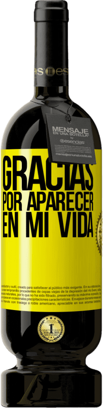 49,95 € Envío gratis | Vino Tinto Edición Premium MBS® Reserva Gracias por aparecer en mi vida Etiqueta Amarilla. Etiqueta personalizable Reserva 12 Meses Cosecha 2016 Tempranillo