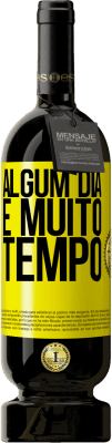 49,95 € Envio grátis | Vinho tinto Edição Premium MBS® Reserva Algum dia é muito tempo Etiqueta Amarela. Etiqueta personalizável Reserva 12 Meses Colheita 2016 Tempranillo