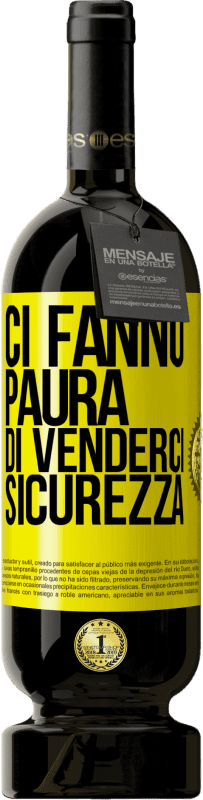 49,95 € Spedizione Gratuita | Vino rosso Edizione Premium MBS® Riserva Ci fanno paura di venderci sicurezza Etichetta Gialla. Etichetta personalizzabile Riserva 12 Mesi Raccogliere 2015 Tempranillo