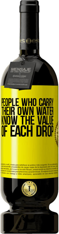 49,95 € 送料無料 | 赤ワイン プレミアム版 MBS® 予約する 自分の水を運ぶ人は、各ドロップの価値を知っています 黄色のラベル. カスタマイズ可能なラベル 予約する 12 月 収穫 2016 Tempranillo