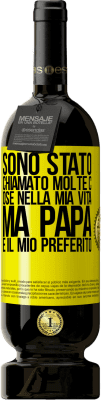 49,95 € Spedizione Gratuita | Vino rosso Edizione Premium MBS® Riserva Sono stato chiamato molte cose nella mia vita, ma papà è il mio preferito Etichetta Gialla. Etichetta personalizzabile Riserva 12 Mesi Raccogliere 2015 Tempranillo