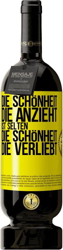 49,95 € Kostenloser Versand | Rotwein Premium Ausgabe MBS® Reserve Die Schönheit, die anzieht, ist selten die Schönheit, die verliebt Gelbes Etikett. Anpassbares Etikett Reserve 12 Monate Ernte 2016 Tempranillo