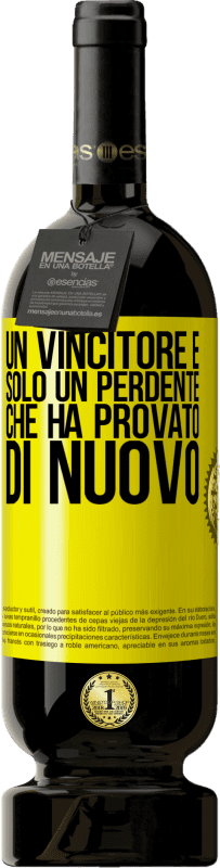 49,95 € Spedizione Gratuita | Vino rosso Edizione Premium MBS® Riserva Un vincitore è solo un perdente che ha provato di nuovo Etichetta Gialla. Etichetta personalizzabile Riserva 12 Mesi Raccogliere 2014 Tempranillo