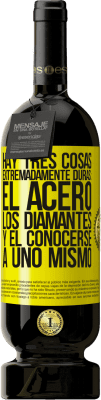 49,95 € Envío gratis | Vino Tinto Edición Premium MBS® Reserva Hay tres cosas extremadamente duras: el acero, los diamantes, y el conocerse a uno mismo Etiqueta Amarilla. Etiqueta personalizable Reserva 12 Meses Cosecha 2016 Tempranillo
